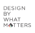 Design By What Matters